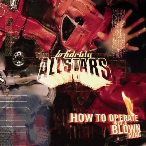 Lo Fidelity Allstars — How to Operate With a Blown Mind